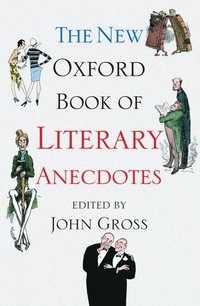 bokomslag The New Oxford Book of Literary Anecdotes