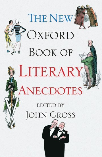 The New Oxford Book of Literary Anecdotes 1