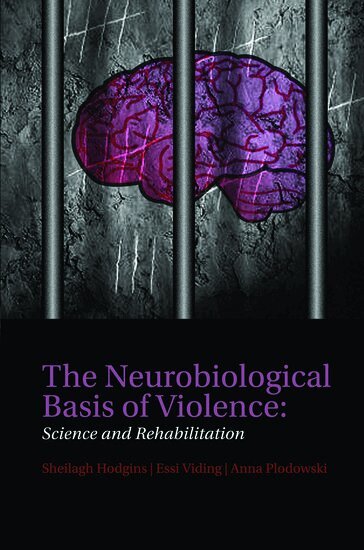 HODGINS ET AL, Hodgins Et Al, Sheilagh Hodgins, Essi Viding, Anna Plodowski - The Neurobiological Basis of Violence, Inbunden