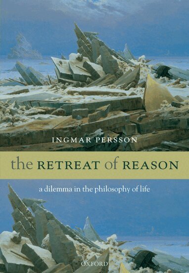 Ingmar Persson - The Retreat of Reason, Häftad