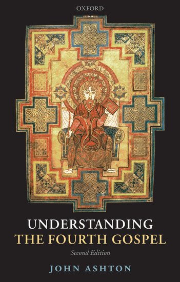 John Ashton - Understanding the Fourth Gospel, Häftad