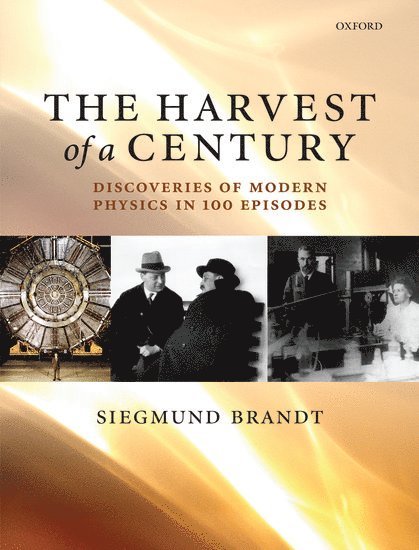 Siegmund Brandt, Germany) Brandt, Siegmund (Department of Physics, University of Siegen, BRANDT - The Harvest of a Century, Inbunden