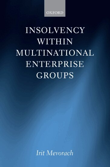 Irit Mevorach - Insolvency within Multinational Enterprise Groups, Inbunden