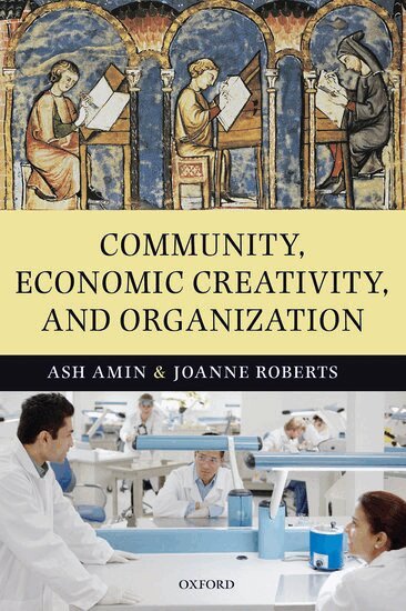 Ash Amin, Joanne Roberts - Community, Economic Creativity, and Organization, Inbunden