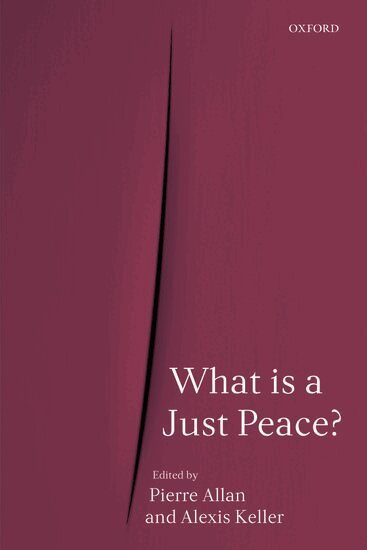 Pierre Allan, Alexis Keller - What is a Just Peace?, Häftad