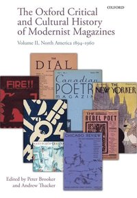 bokomslag The Oxford Critical and Cultural History of Modernist Magazines