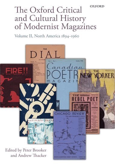 THACKER BROOKER, Peter Brooker, Andrew Thacker - The Oxford Critical and Cultural History of Modernist Magazines, Inbunden