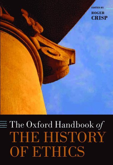 bokomslag The Oxford Handbook of the History of Ethics