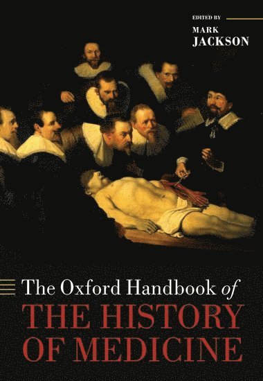 The Oxford Handbook of the History of Medicine 1
