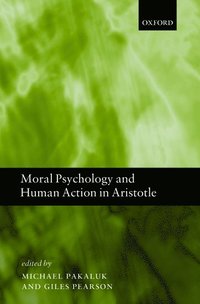 bokomslag Moral Psychology and Human Action in Aristotle