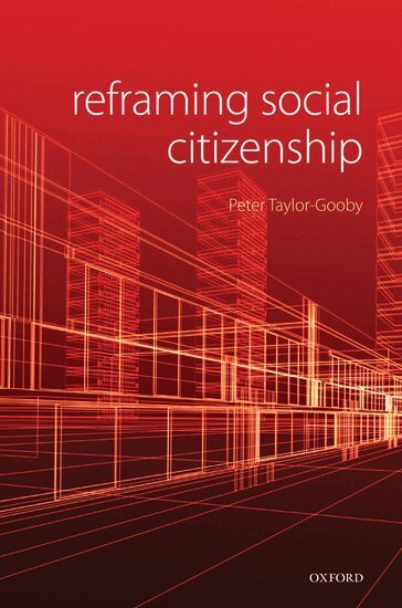 Peter Taylor-Gooby - Reframing Social Citizenship, Inbunden