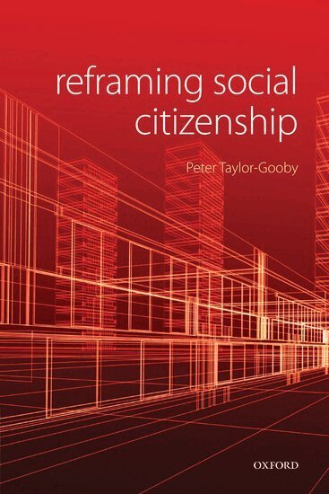 Peter Taylor-Gooby - Reframing Social Citizenship, Häftad