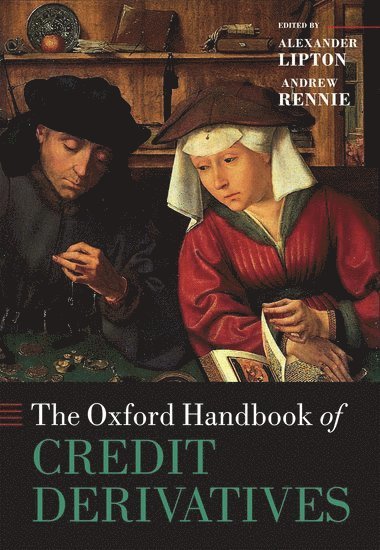bokomslag Oxford Handbook of Credit Derivatives
