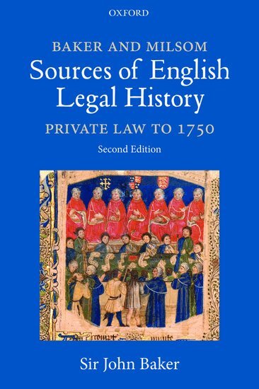 John Baker - Baker and Milsom Sources of English Legal History, Inbunden