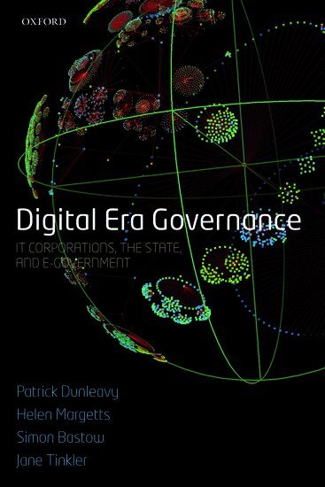 Patrick Dunleavy, Helen Margetts, Simon Bastow, Jane Tinkler - Digital Era Governance, Häftad