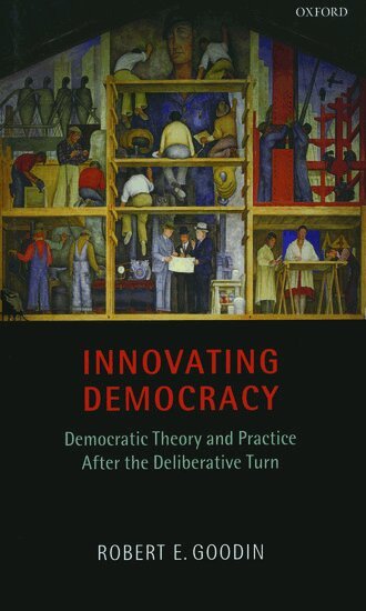Robert E. Goodin - Innovating Democracy, Inbunden