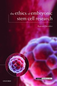 bokomslag The Ethics of Embryonic Stem Cell Research