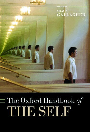 Shaun Gallagher - The Oxford Handbook of the Self, Inbunden
