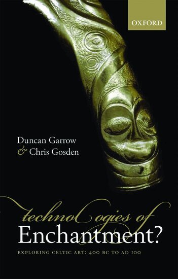 Duncan Garrow, Chris Gosden - Technologies of Enchantment?, Inbunden