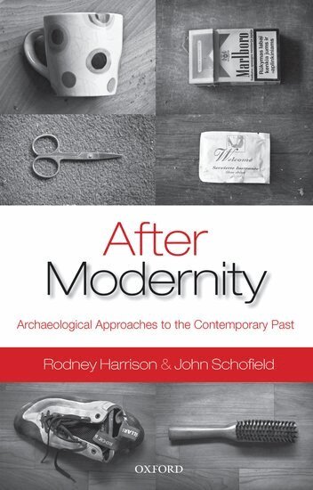 Rodney Harrison, John Schofield - After Modernity, Häftad