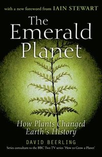 bokomslag The Emerald Planet: How Plants Changed Earth's History