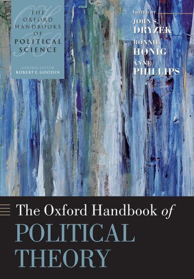 John S Dryzek, Bonnie Honig, Anne Phillips - The Oxford Handbook of Political Theory, Häftad