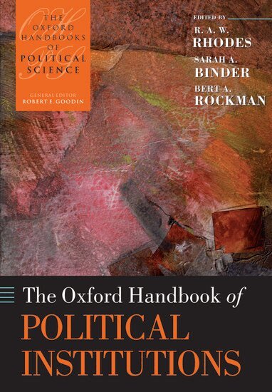 R. A. W. Rhodes, Sarah A. Binder, Bert A. Rockman - The Oxford Handbook of Political Institutions, Häftad