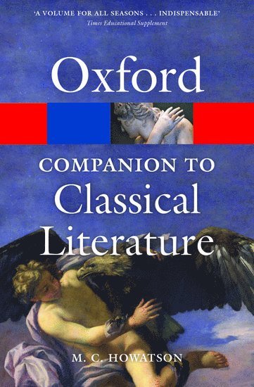 M.C. Howatson, Oxford) Howatson, M.C. (St. Anne's College, M. C. Howatson, M C Howatson - The Oxford Companion to Classical Literature, Häftad