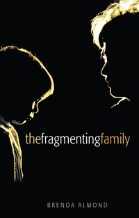 bokomslag The Fragmenting Family