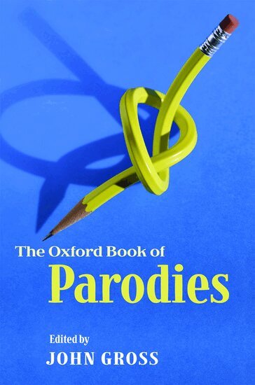 John Gross, John Gross - The Oxford Book of Parodies, Inbunden