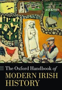 bokomslag The Oxford Handbook of Modern Irish History