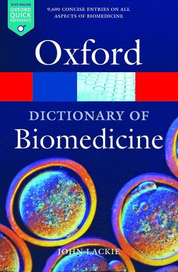 A Dictionary of Biomedicine 1