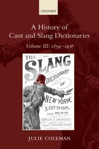 bokomslag A History of Cant and Slang Dictionaries