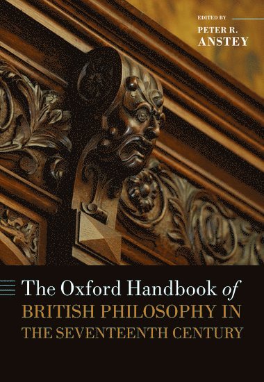 The Oxford Handbook of British Philosophy in the Seventeenth Century 1