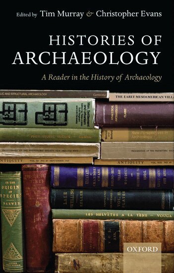 Tim Murray, Christopher Evans - Histories of Archaeology, Häftad