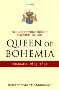 bokomslag The Correspondence of Elizabeth Stuart, Queen of Bohemia, Volume I