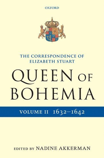 The Correspondence of Elizabeth Stuart, Queen of Bohemia, Volume II 1