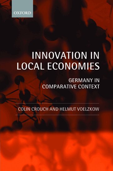 Colin Crouch, Helmut Voelzkow - Innovation in Local Economies, Inbunden