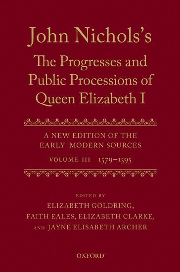bokomslag John Nichols's The Progresses and Public Processions of Queen Elizabeth: Volume III