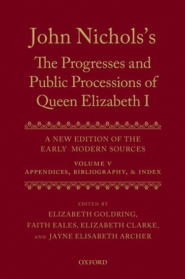 bokomslag John Nichols's The Progresses and Public Processions of Queen Elizabeth: Volume V