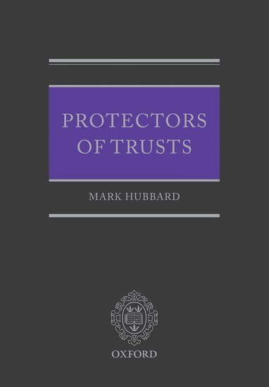 Mark Hubbard - Protectors of Trusts, Inbunden