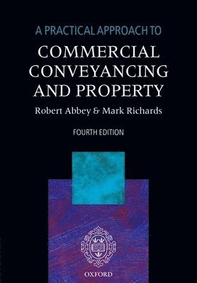 Practical Approach to Commercial Conveyancing and Property