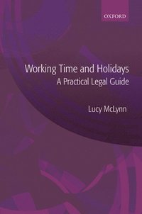 bokomslag Working Time and Holidays: A Practical Legal Guide