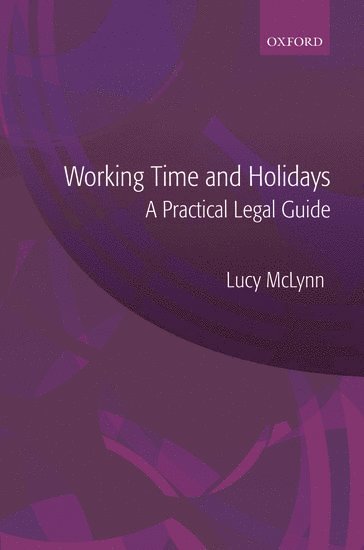 bokomslag Working Time and Holidays: A Practical Legal Guide