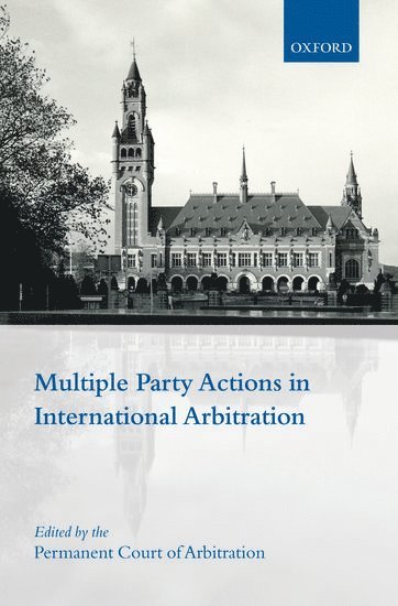 Multiple Party Actions in International Arbitration 1