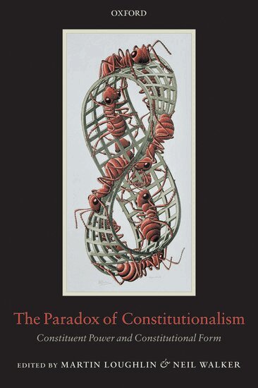 Martin Loughlin, Neil Walker - The Paradox of Constitutionalism, Häftad
