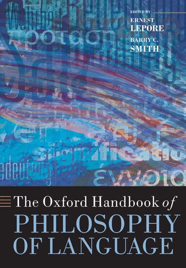 Ernest Lepore, Barry C. Smith - The Oxford Handbook of Philosophy of Language, Häftad