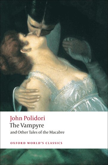 John Polidori, Robert Morrison, Chris Baldick - The Vampyre and Other Tales of the Macabre, Häftad