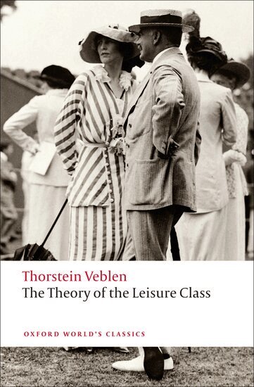 Thorstein Veblen, Martha Banta - The Theory of the Leisure Class, Häftad