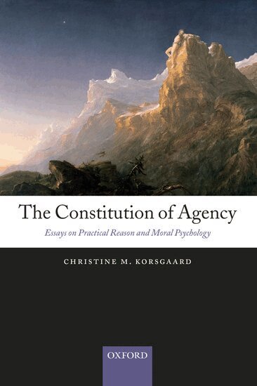 Christine M. Korsgaard - The Constitution of Agency, Inbunden